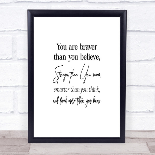 Braver Than You Believe Quote Print Poster Typography Word Art Picture