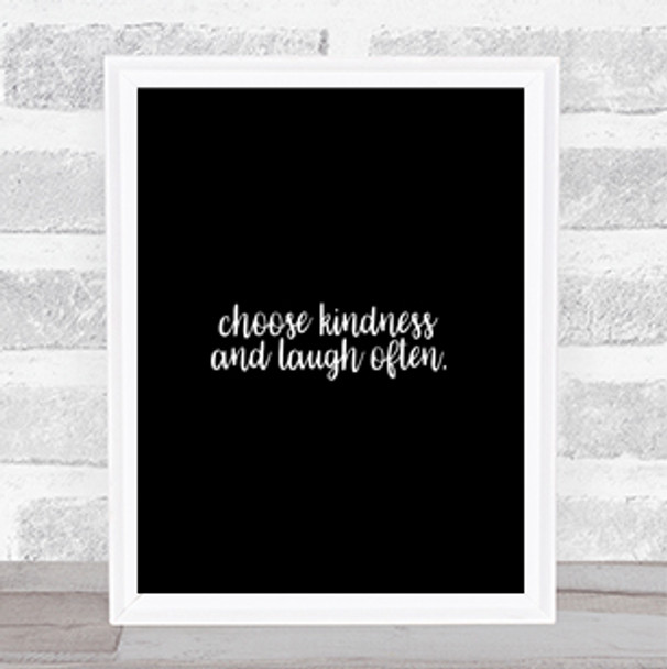 Choose Kindness Quote Print Black & White