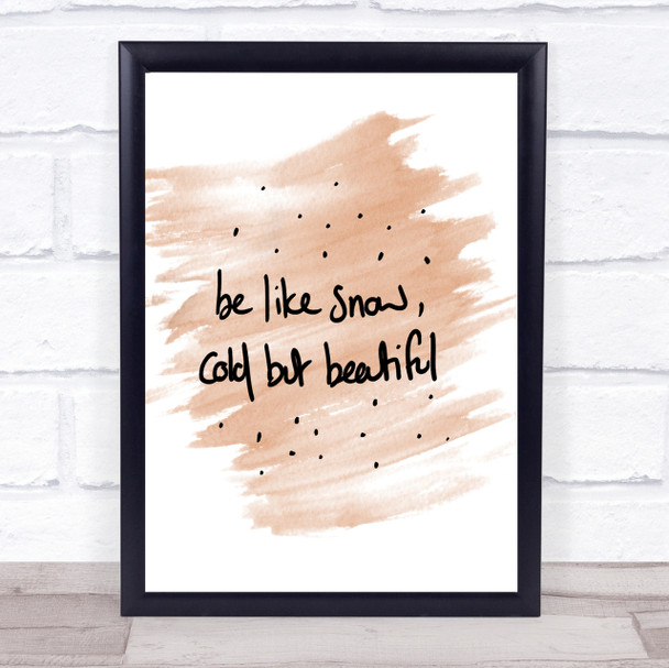 Cold But Beautiful Quote Print Watercolour Wall Art