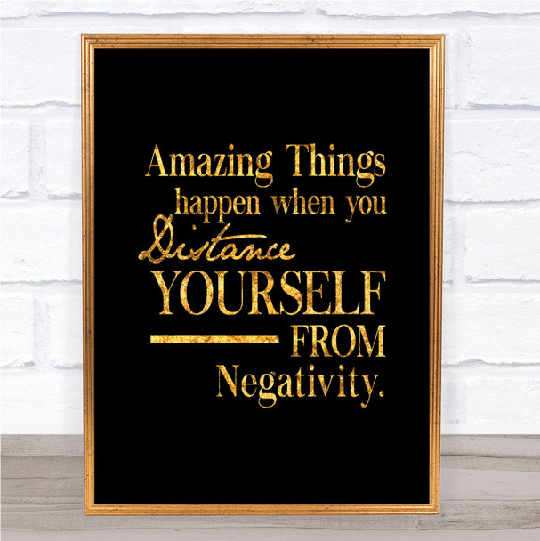 Distance Yourself From Negativity Quote Print Black & Gold Wall Art Picture