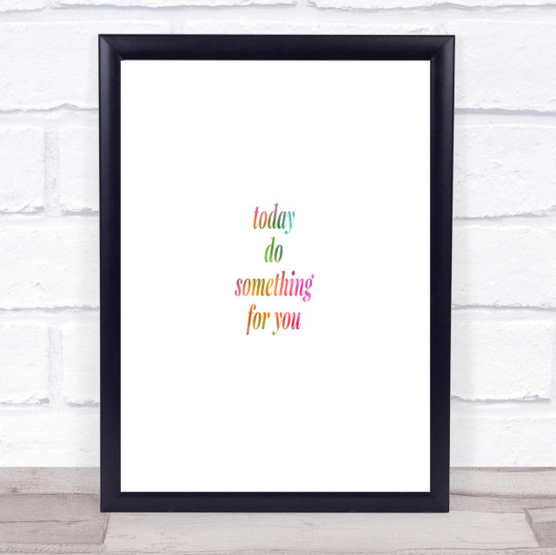 Do Something For You Rainbow Quote Print