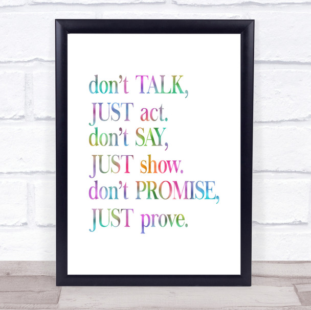 Don't Talk Rainbow Quote Print