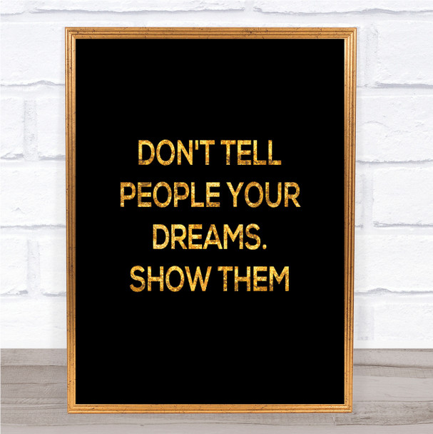 Don't Tell People Quote Print Black & Gold Wall Art Picture