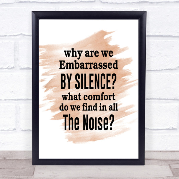 Embarrassed By Silence Quote Print Watercolour Wall Art