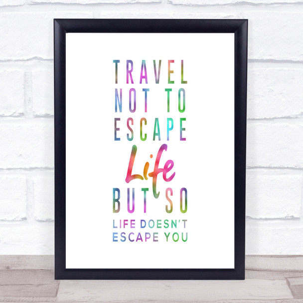 Escape Life Rainbow Quote Print