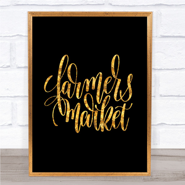 Farmers Market Quote Print Black & Gold Wall Art Picture