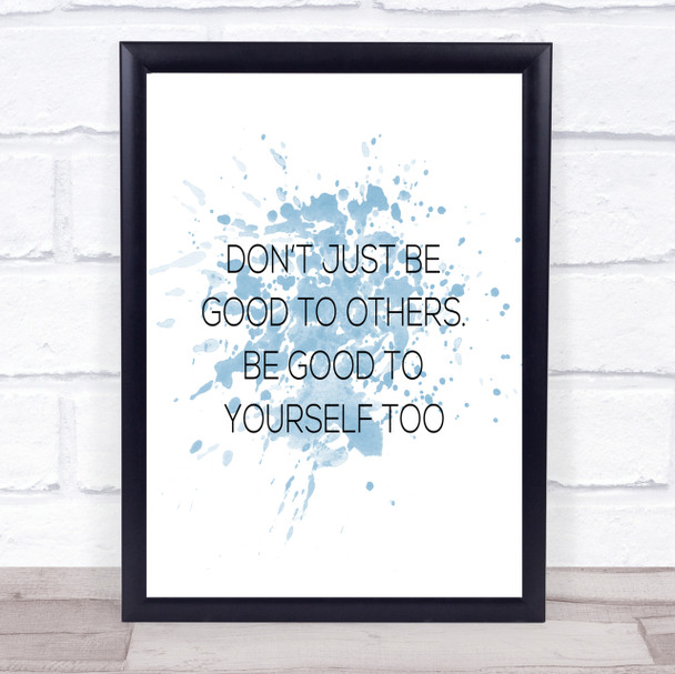 Good To Others Inspirational Quote Print Blue Watercolour Poster Good To Others Inspirational Quote Print Blue Watercolour Poster
