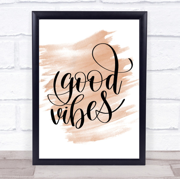 Good Vibes Quote Print Watercolour Wall Art