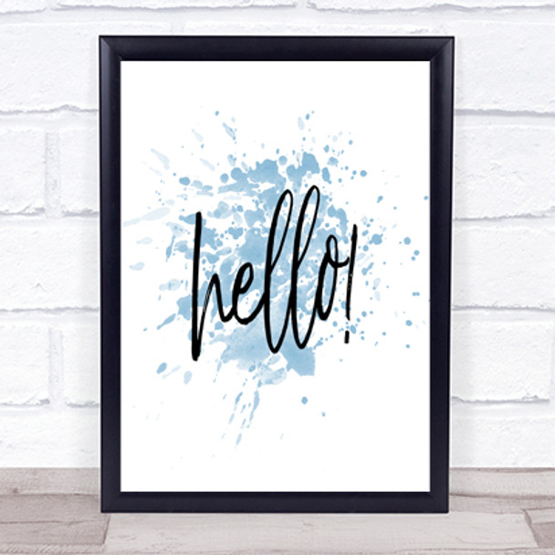 Hello Fancy Inspirational Quote Print Blue Watercolour Poster