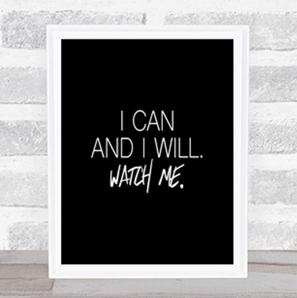I Can And I Will Quote Print Black & White