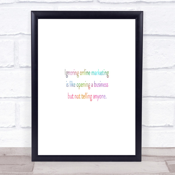 Ignoring Online Marketing Rainbow Quote Print