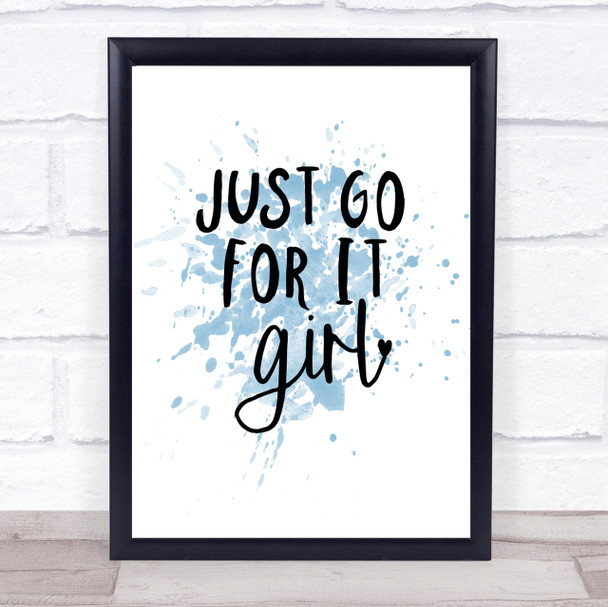 Just Go For It Girl Inspirational Quote Print Blue Watercolour Poster