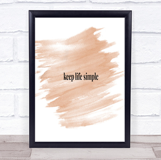 Keep Life Simple Quote Print Watercolour Wall Art