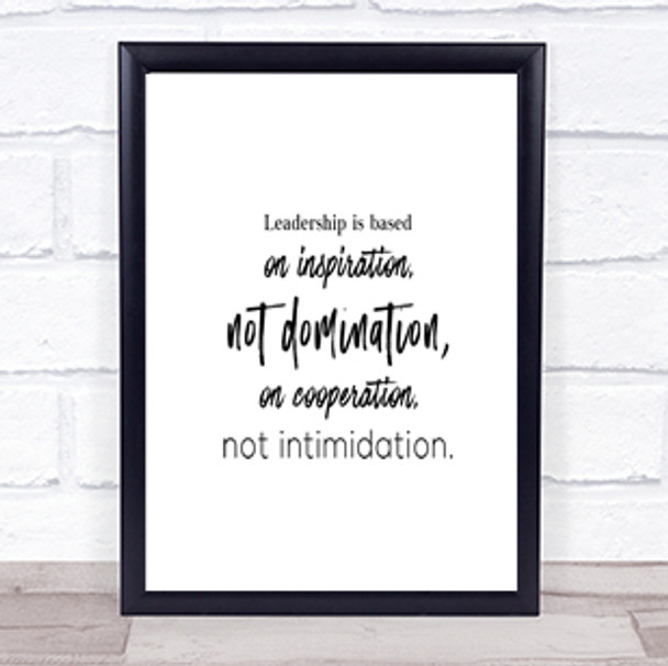 Leadership Is Based Quote Print Poster Typography Word Art Picture