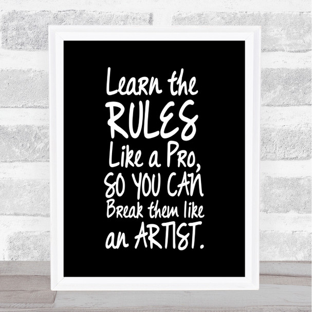 Learn The Rules Quote Print Black & White