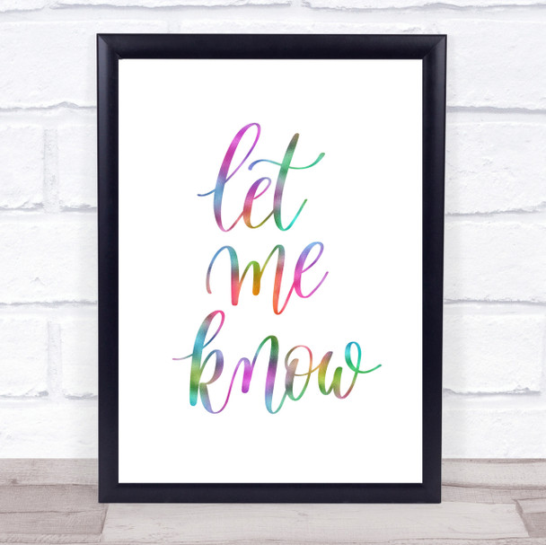 Let Me Know Rainbow Quote Print