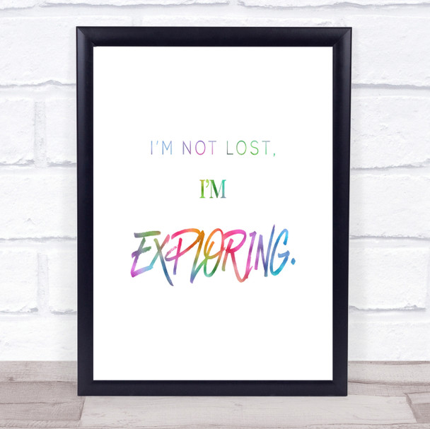 Not Lost Exploring Rainbow Quote Print