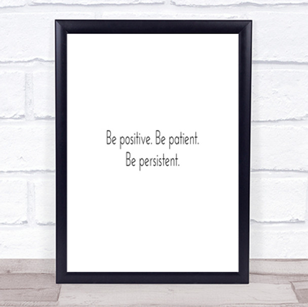 Positive Patient Persistent Quote Print Poster Typography Word Art Picture