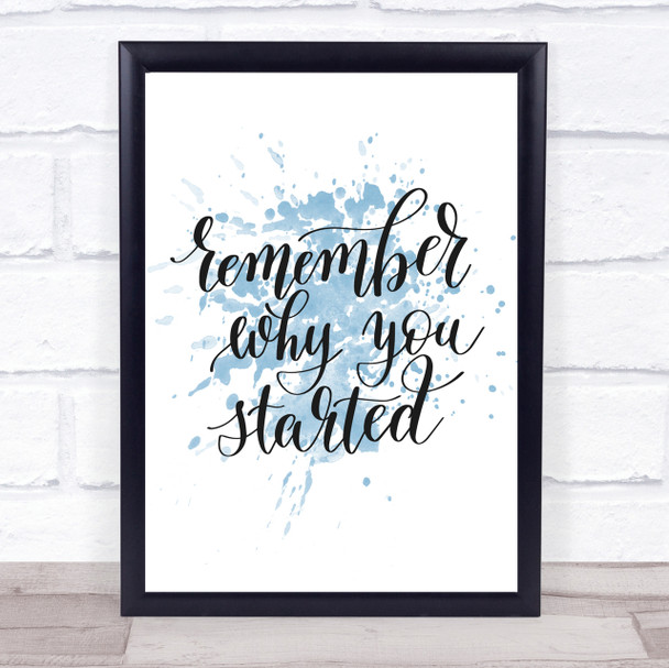 Remember Why You Started Inspirational Quote Print Blue Watercolour Poster