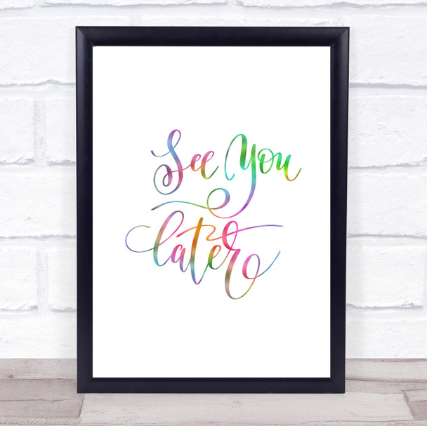 See You Later Rainbow Quote Print