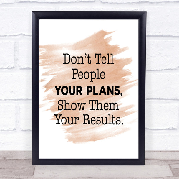 Show Them Results Quote Print Watercolour Wall Art