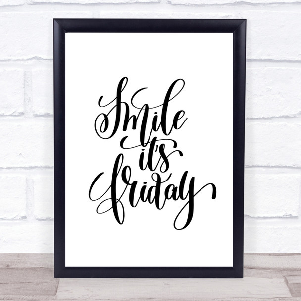 Smile Its Friday Quote Print Poster Typography Word Art Picture