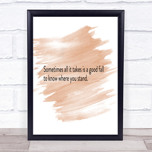 Sometimes It Takes A Good Fall Quote Print Watercolour Wall Art