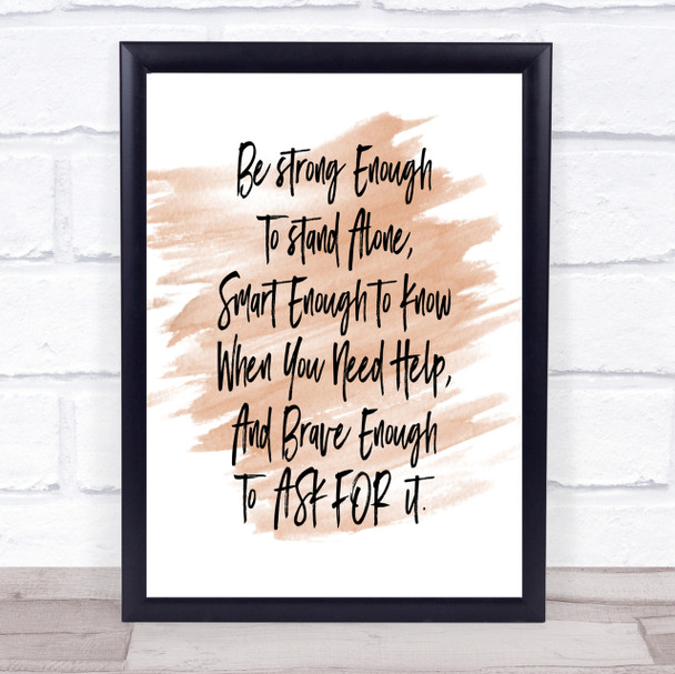 Strong Enough To Stand Alone Quote Print Watercolour Wall Art