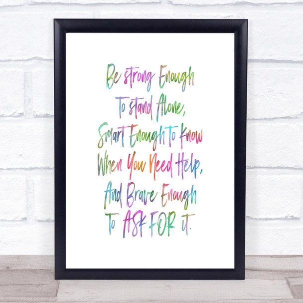 Strong Enough To Stand Alone Rainbow Quote Print