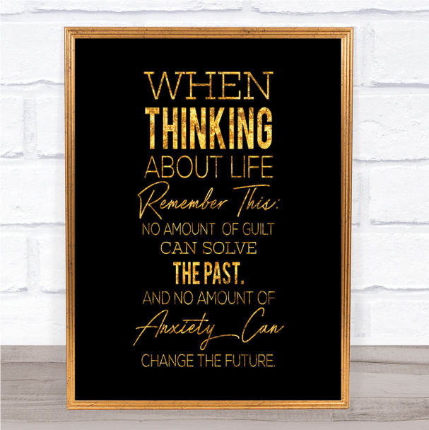 Thinking About Life Quote Print Black & Gold Wall Art Picture