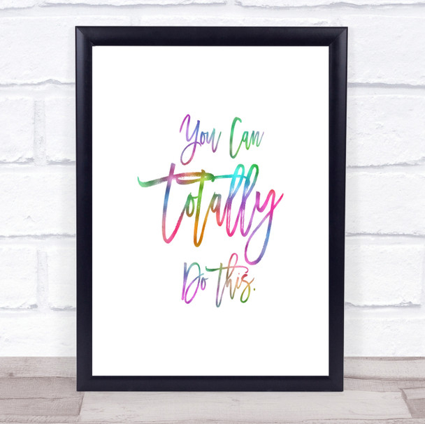 Totally Do This Rainbow Quote Print