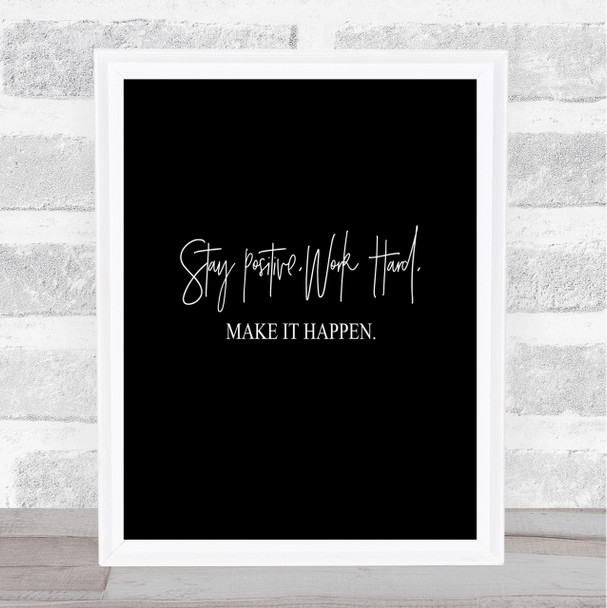 Work Hard Make It Happen Quote Print Black & White