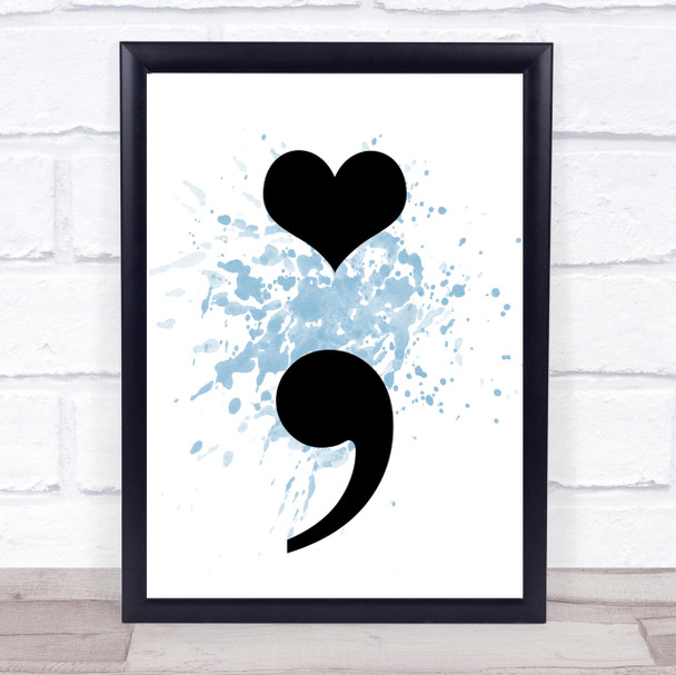 Blue Semicolon Heart Quote Wall Art Print