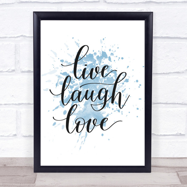 Live Laugh Love Inspirational Quote Print Blue Watercolour Poster