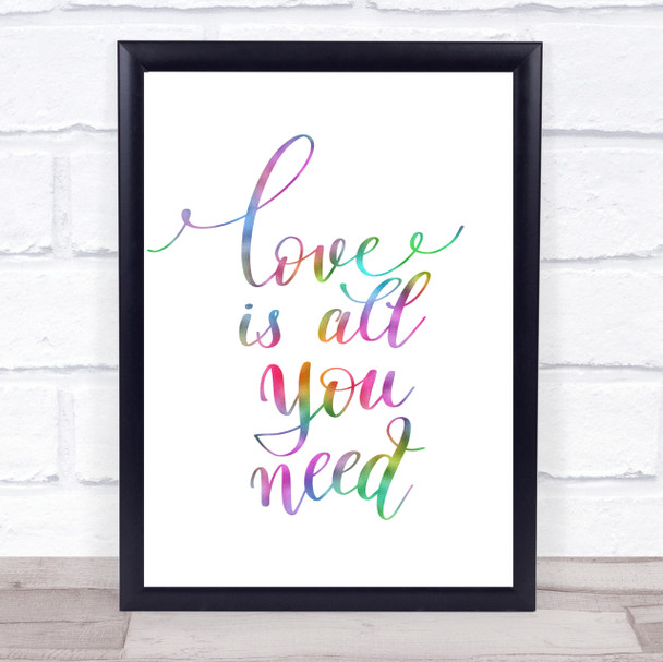 Love Is All You Need Rainbow Quote Print