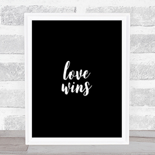 Love Wins Quote Print Black & White