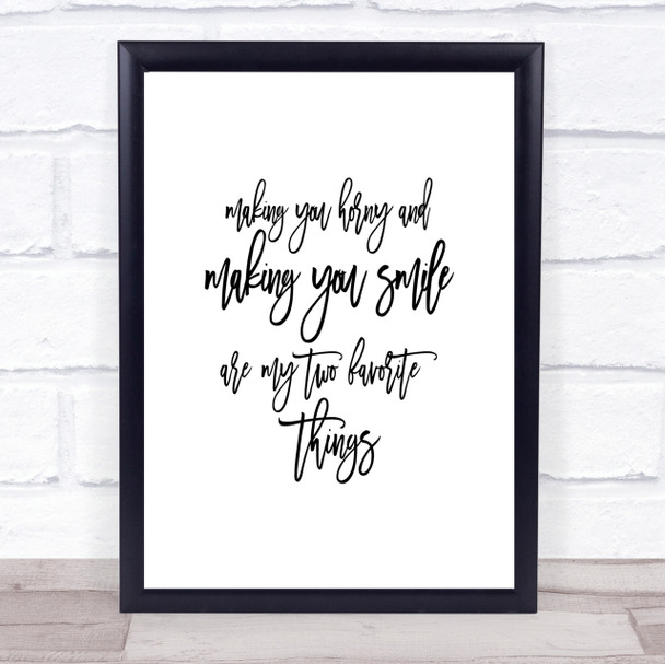 Making You Horny Quote Print Poster Typography Word Art Picture