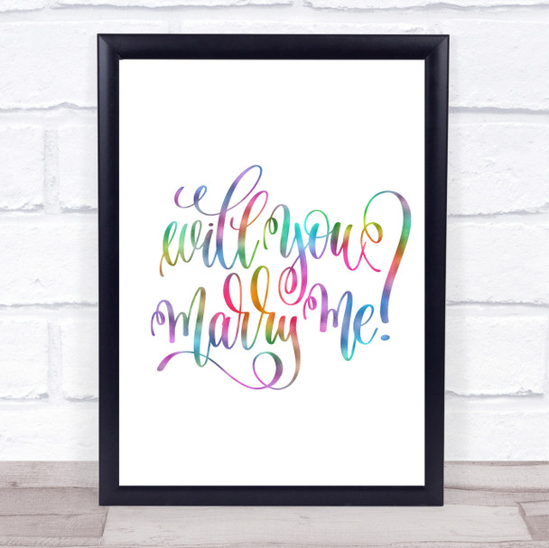 Will You Marry Me Rainbow Quote Print