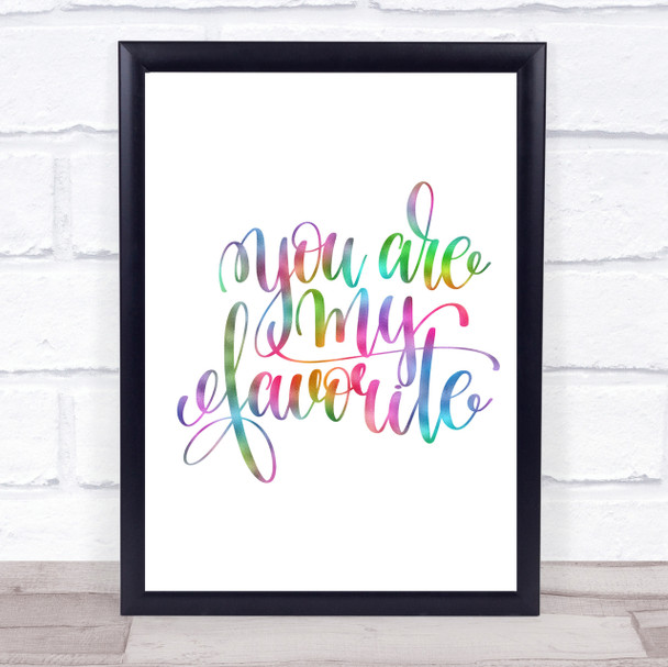You Are My Favourite Rainbow Quote Print
