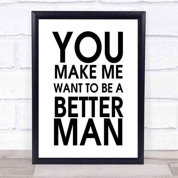 A Better Man As Good As It Gets Quote Wall Art Print A Better Man As Good As It Gets Quote Wall Art Print