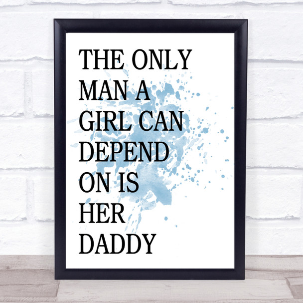 Blue Grease The Only Man Daddy Quote Wall Art Print