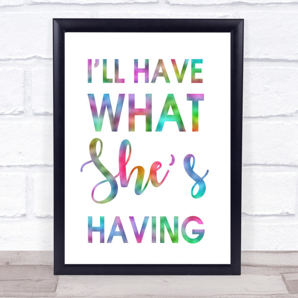 Rainbow I'll Have What She's Having When Harry Met Sally Quote Wall Art Print
