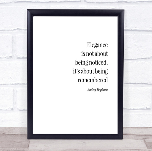 Audrey Hepburn Elegance Be Remembered Quote Print Picture