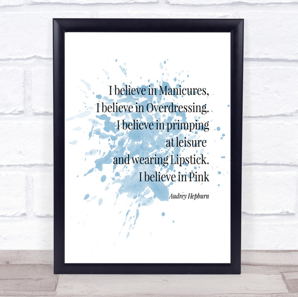 Audrey Hepburn Manicures Inspirational Quote Print Blue Watercolour Poster