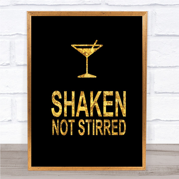 Black & Gold James Bond Martini Shaken Not Stirred Quote Wall Art Print