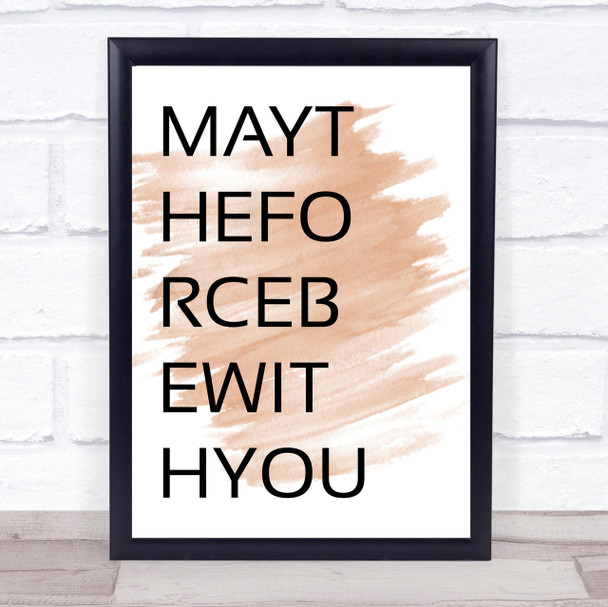 Watercolour May The Force Be With You Quote Print