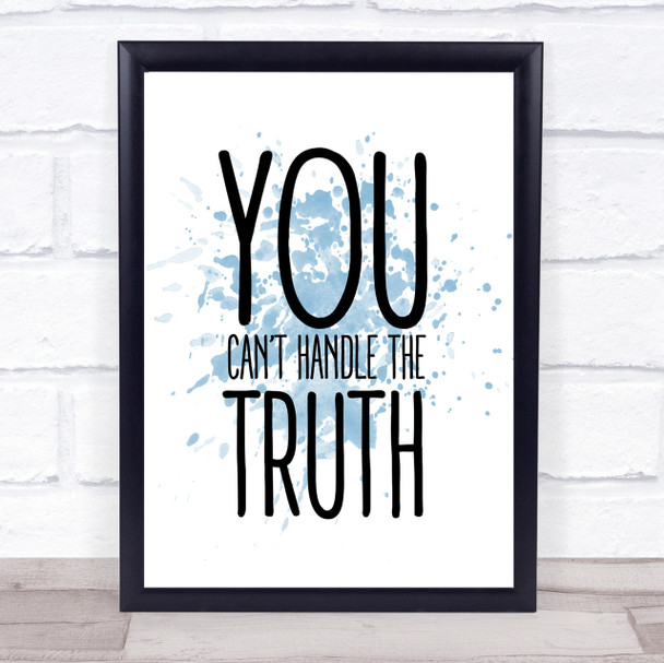Blue You Can't Handle The Truth A Few Good Men Quote Wall Art Print