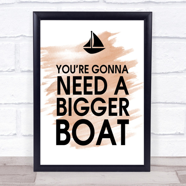 Watercolour You're Gonna Need A Bigger Boat Jaws Quote Print