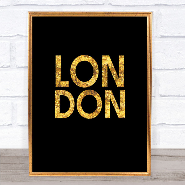 Black & Gold London Quote Wall Art Print