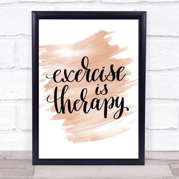 Exercise Is Therapy Quote Print Watercolour Wall Art